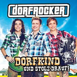 Dorfrocker - Dorfkind und stolz drauf